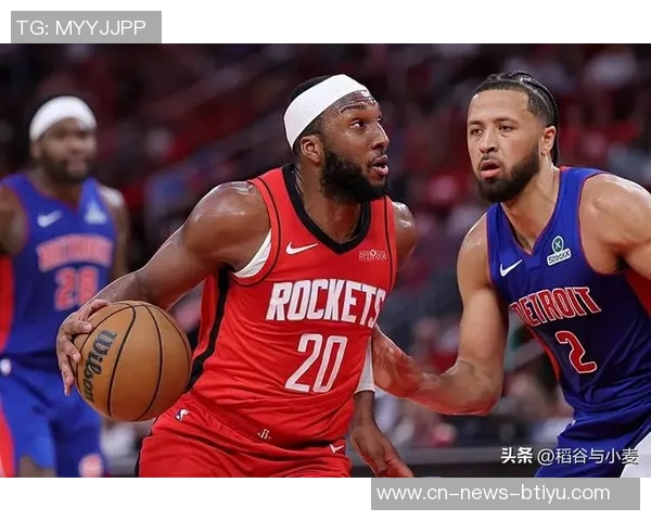 火箭进攻效率飙升至联盟第一奥科吉首发助力球队重焕生机