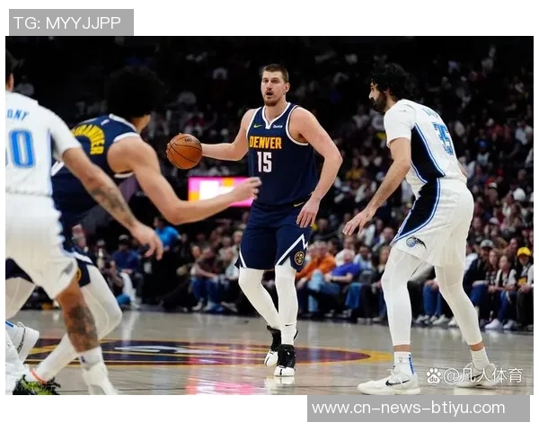 约基奇再创辉煌豪取34分21篮板12助攻超级三双却遗憾遭遇失利